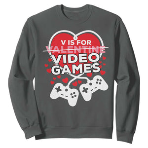 Funny Valentine's Day Gaming Sweatshirt V Is For Video Games Big Heart TS11 Dark Heather Print Your Wear