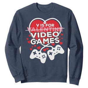 Funny Valentine's Day Gaming Sweatshirt V Is For Video Games Big Heart TS11 Navy Print Your Wear