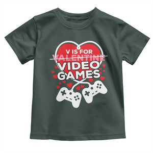 Funny Valentine's Day Gaming Toddler T Shirt V Is For Video Games Big Heart TS11 Dark Forest Green Print Your Wear