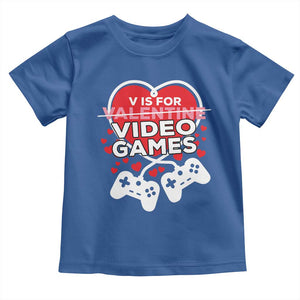 Funny Valentine's Day Gaming Toddler T Shirt V Is For Video Games Big Heart TS11 Royal Blue Print Your Wear