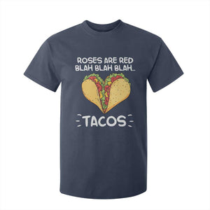 Funny Tacos Valentine T Shirt For Kid Roses Are Red Blah Blah Tacos Mexican Food TS11 Navy Print Your Wear