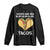 Funny Tacos Valentine Long Sleeve Shirt Roses Are Red Blah Blah Tacos Mexican Food TS11 Black Print Your Wear