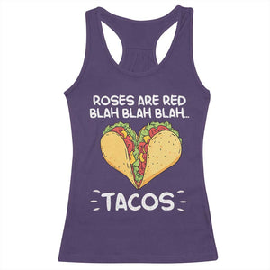 Funny Tacos Valentine Racerback Tank Top Roses Are Red Blah Blah Tacos Mexican Food TS11 Purple Print Your Wear