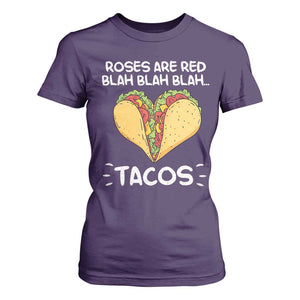 Funny Tacos Valentine T Shirt For Women Roses Are Red Blah Blah Tacos Mexican Food TS11 Purple Print Your Wear