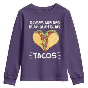 Funny Tacos Valentine Youth Sweatshirt Roses Are Red Blah Blah Tacos Mexican Food TS11 Purple Print Your Wear