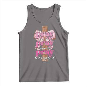 Pray On It Pray Over It Pray Through It Tank Top Christian Religious God Valentine's Day Coquette Cross TS11 Deep Heather Print Your Wear