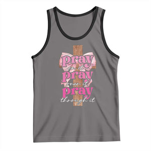 Pray On It Pray Over It Pray Through It Tank Top Christian Religious God Valentine's Day Coquette Cross TS11 Deep Heather Black Print Your Wear