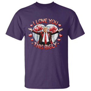 Funny Trump Valentine's Day T Shirt I Love You This Bigly White House TS11 Purple Print Your Wear