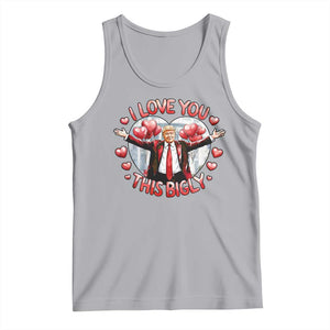 Funny Trump Valentine's Day Tank Top I Love You This Bigly White House TS11 Athletic Heather Print Your Wear