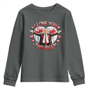 Funny Trump Valentine's Day Youth Sweatshirt I Love You This Bigly White House TS11 Dark Heather Print Your Wear