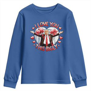 Funny Trump Valentine's Day Youth Sweatshirt I Love You This Bigly White House TS11 Royal Blue Print Your Wear