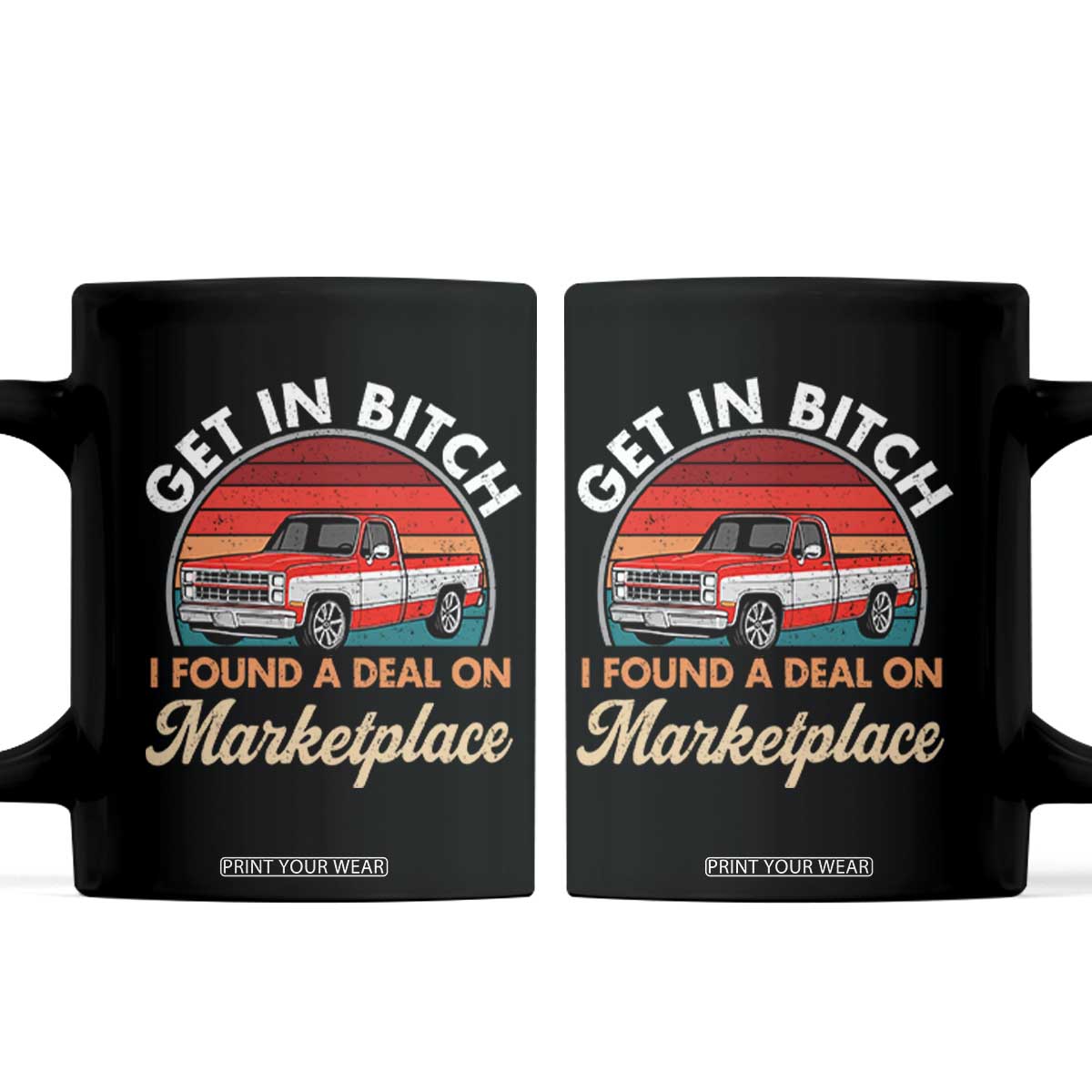 Get in Bitch I Found A Deal On Marketplace Meme Coffee Mug Funny Shopping TS11 Black Print Your Wear
