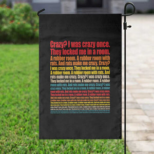 Funny Crazy I Was Crazy Once Meme Garden Flag TS11 Print Your Wear