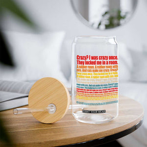 Funny Crazy I Was Crazy Once Meme Glass Can TS11 Print Your Wear