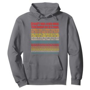 Funny Crazy I Was Crazy Once Meme Hoodie TS11 Charcoal Print Your Wear