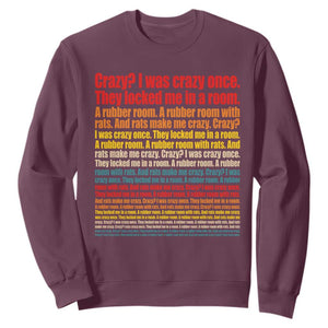 Funny Crazy I Was Crazy Once Meme Sweatshirt TS11 Maroon Print Your Wear