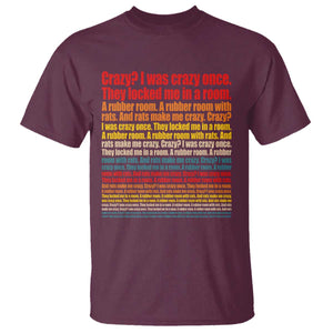 Funny Crazy I Was Crazy Once Meme T Shirt TS11 Maroon Print Your Wear
