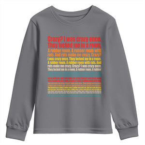 Funny Crazy I Was Crazy Once Meme Youth Sweatshirt TS11 Charcoal Print Your Wear