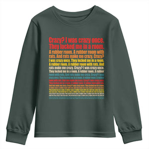 Funny Crazy I Was Crazy Once Meme Youth Sweatshirt TS11 Dark Forest Green Print Your Wear