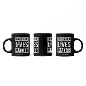 Groundhog Lives Matter Coffee Mug Funny Woodchuck Groundhog Day TS11 Print Your Wear