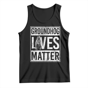 Groundhog Lives Matter Tank Top Funny Woodchuck Groundhog Day TS11 Black Print Your Wear