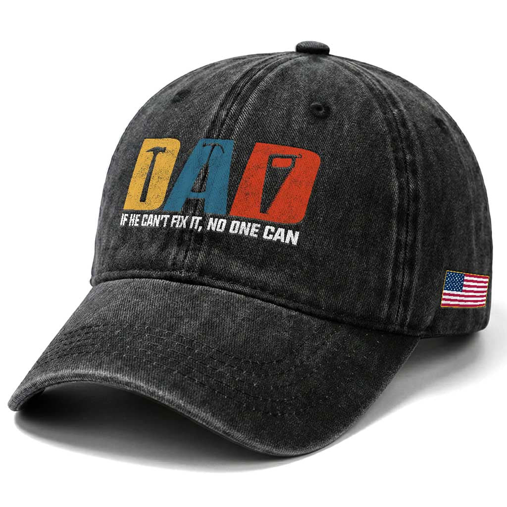 Funny Dad He Cant Fix It No One Can Washed Cotton Baseball Cap Fathers Day TS11 Print Your Wear
