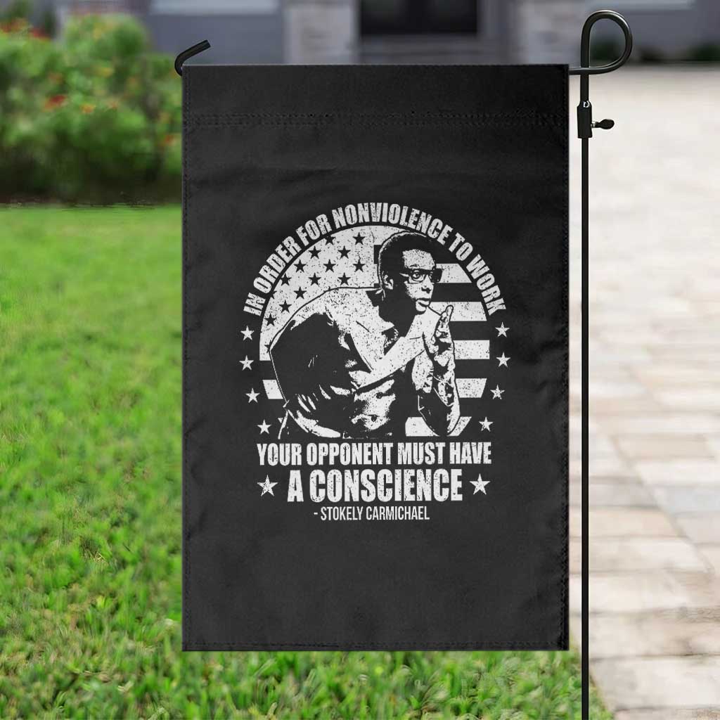 Stokely Carmichael Quote Garden Flag In Order For Nonviolence To Work Your Opponent Must Have A Conscience TS11 Print Your Wear