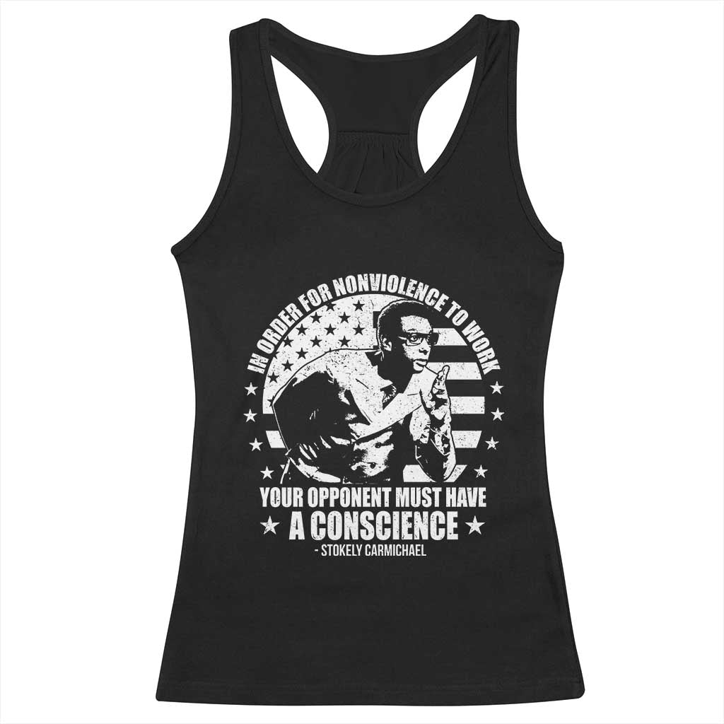 Stokely Carmichael Quote Racerback Tank Top In Order For Nonviolence To Work Your Opponent Must Have A Conscience TS11 Black Print Your Wear