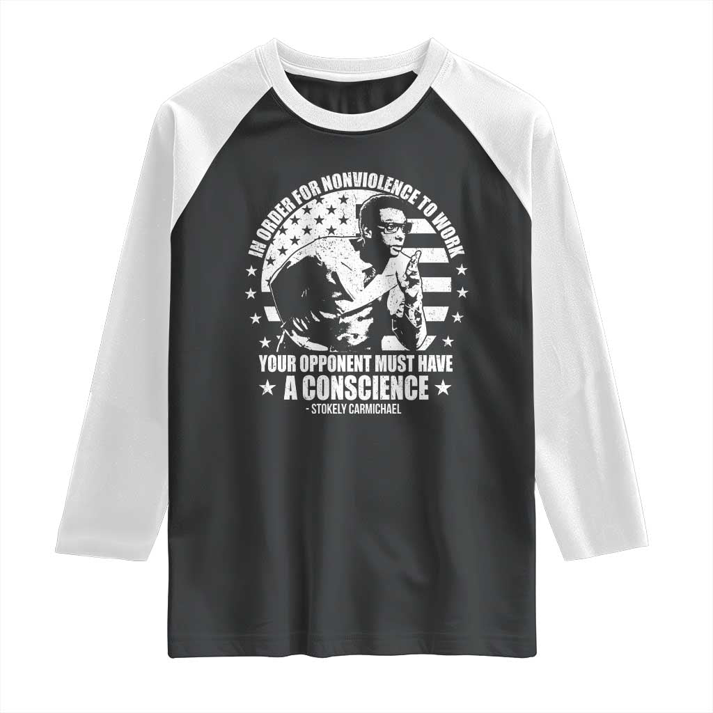 Stokely Carmichael Quote Raglan Shirt In Order For Nonviolence To Work Your Opponent Must Have A Conscience TS11 Black White Print Your Wear