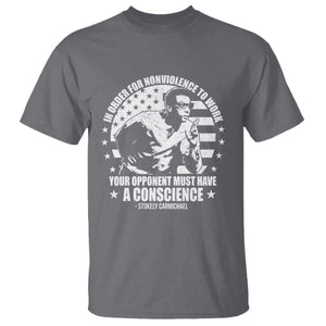 Stokely Carmichael Quote T Shirt In Order For Nonviolence To Work Your Opponent Must Have A Conscience TS11 Charcoal Print Your Wear