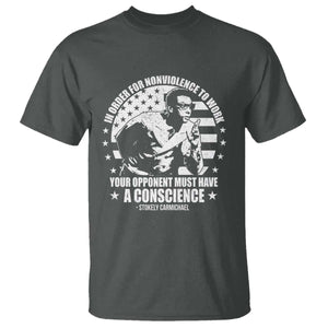 Stokely Carmichael Quote T Shirt In Order For Nonviolence To Work Your Opponent Must Have A Conscience TS11 Dark Heather Print Your Wear