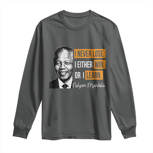 Nelson Mandela Quote Long Sleeve Shirt I Never Lose I Either Win Or I Learn TS11 Dark Heather Print Your Wear
