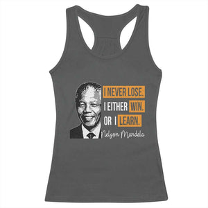 Nelson Mandela Quote Racerback Tank Top I Never Lose I Either Win Or I Learn TS11 Dark Heather Print Your Wear