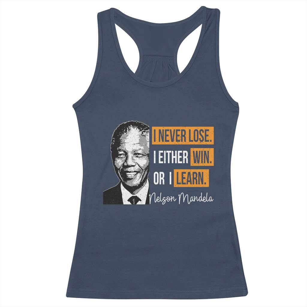Nelson Mandela Quote Racerback Tank Top I Never Lose I Either Win Or I Learn TS11 Navy Print Your Wear
