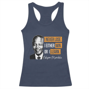 Nelson Mandela Quote Racerback Tank Top I Never Lose I Either Win Or I Learn TS11 Navy Print Your Wear