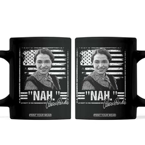 Rosa Parks Nah Quote Coffee Mug Black Movement Protest American Flag TS11 Black Print Your Wear
