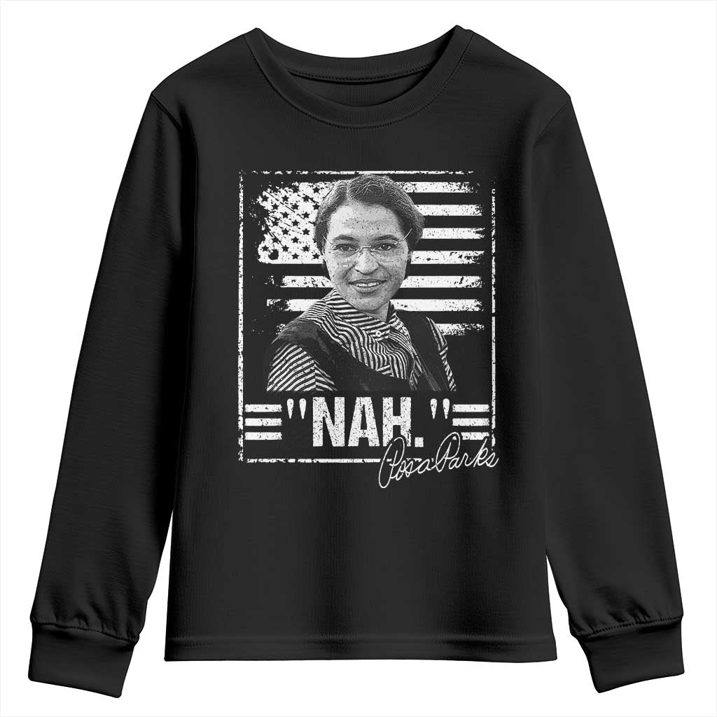 Rosa Parks Nah Quote Youth Sweatshirt Black Movement Protest American Flag TS11 Black Print Your Wear