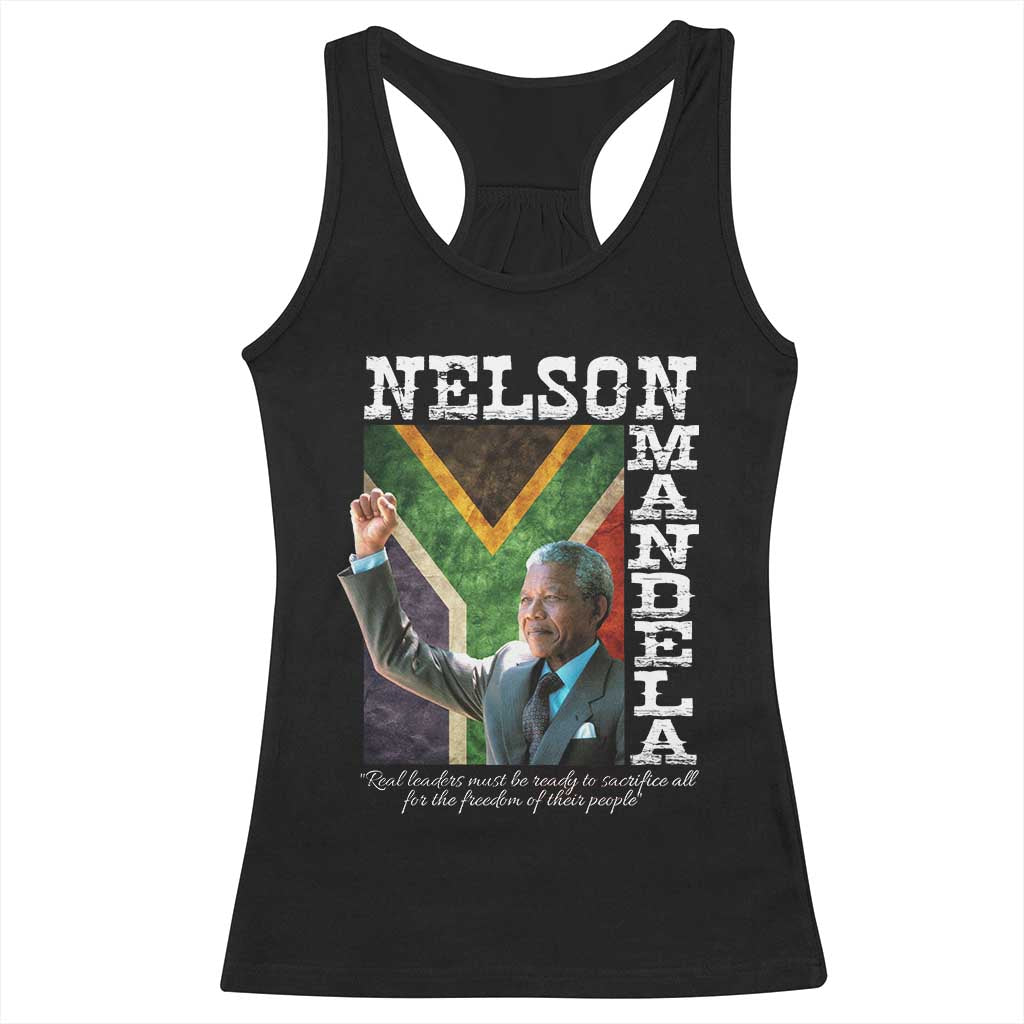 Nelson Mandela Quote Racerback Tank Top Real Leaders Must Be Ready To Sacrifice All For The Freedom TS11 Black Print Your Wear