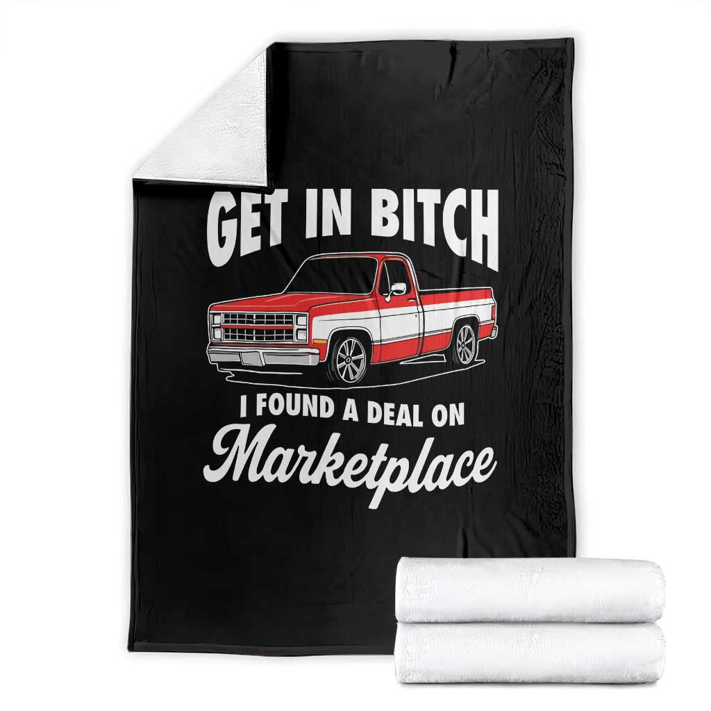 Funny Get in Bitch I Found A Deal On Marketplace Meme Throw Blanket TS11 Black Print Your Wear