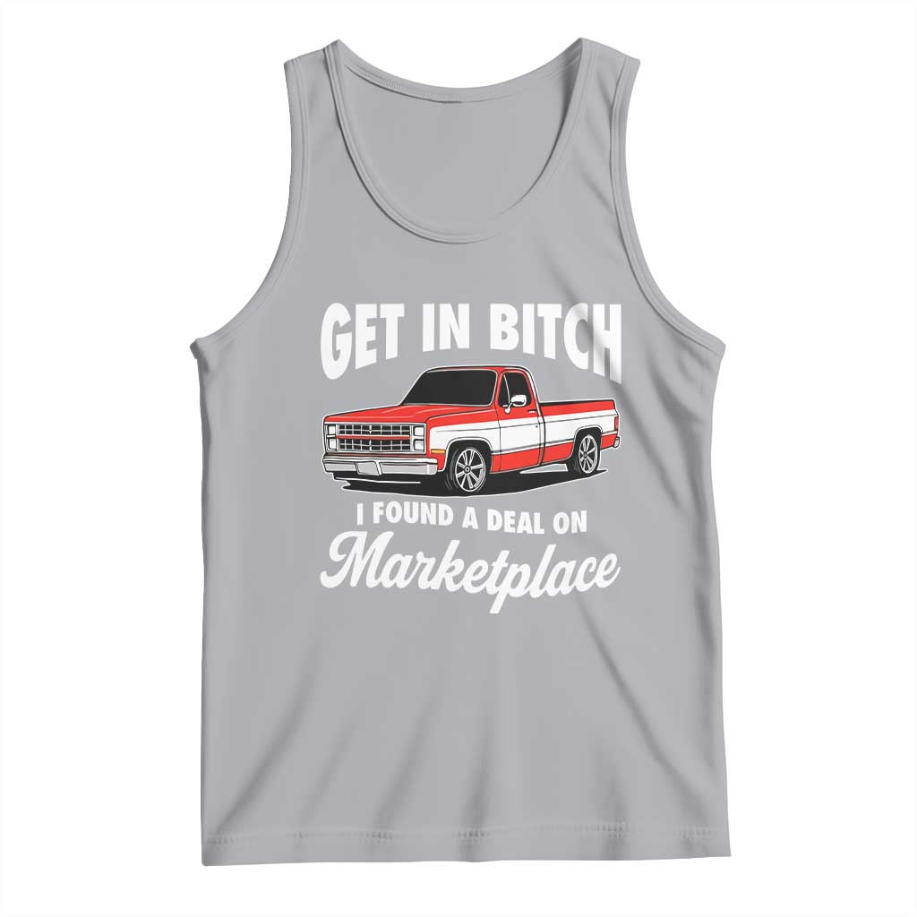Funny Get in Bitch I Found A Deal On Marketplace Meme Tank Top TS11 Athletic Heather Print Your Wear