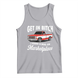 Funny Get in Bitch I Found A Deal On Marketplace Meme Tank Top TS11 Athletic Heather Print Your Wear
