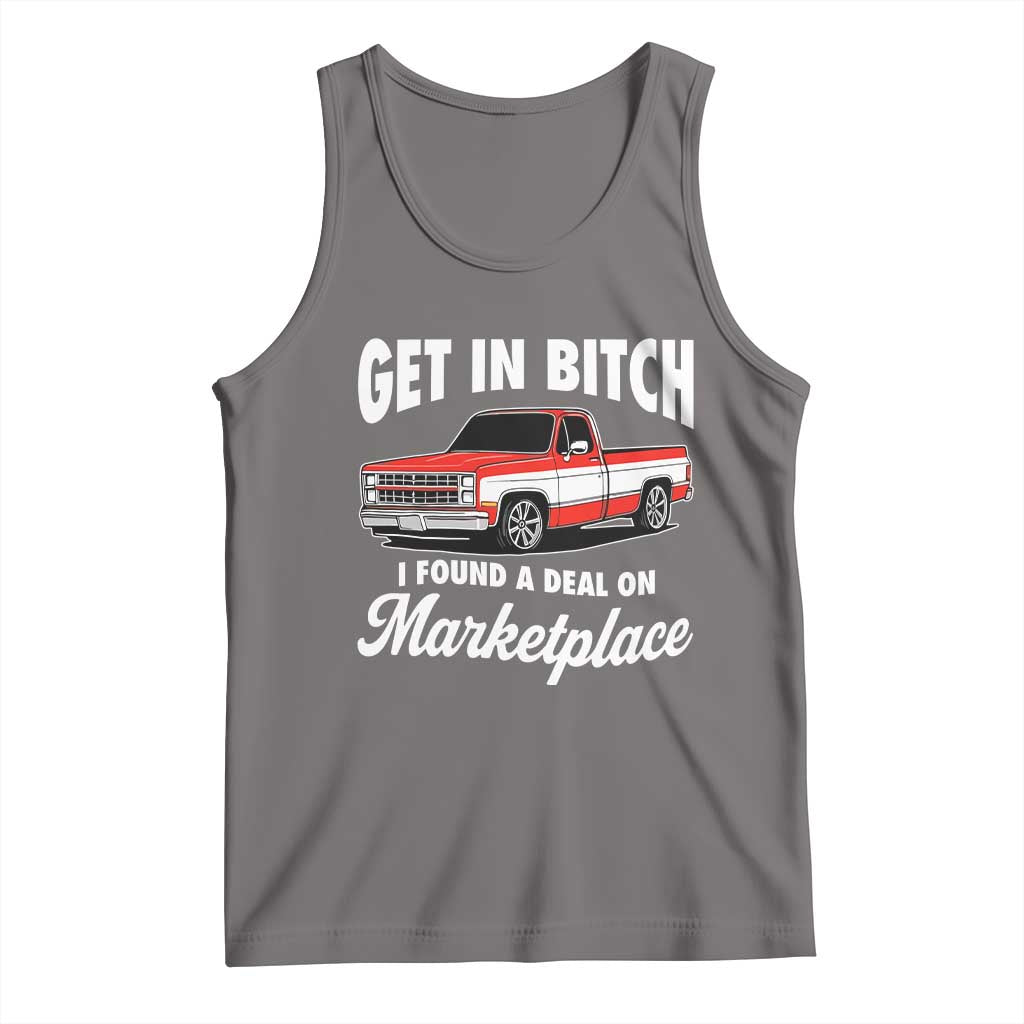 Funny Get in Bitch I Found A Deal On Marketplace Meme Tank Top TS11 Deep Heather Print Your Wear