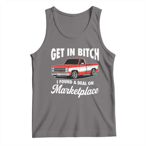 Funny Get in Bitch I Found A Deal On Marketplace Meme Tank Top TS11 Deep Heather Print Your Wear