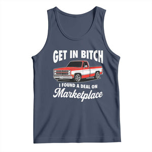 Funny Get in Bitch I Found A Deal On Marketplace Meme Tank Top TS11 Navy Print Your Wear