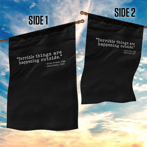 Terrible Things Are Happening Outside Garden Flag Americans Protest TS11 Print Your Wear