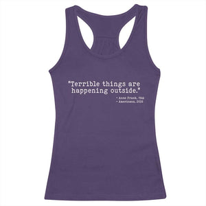 Terrible Things Are Happening Outside Racerback Tank Top Americans Protest TS11 Purple Print Your Wear