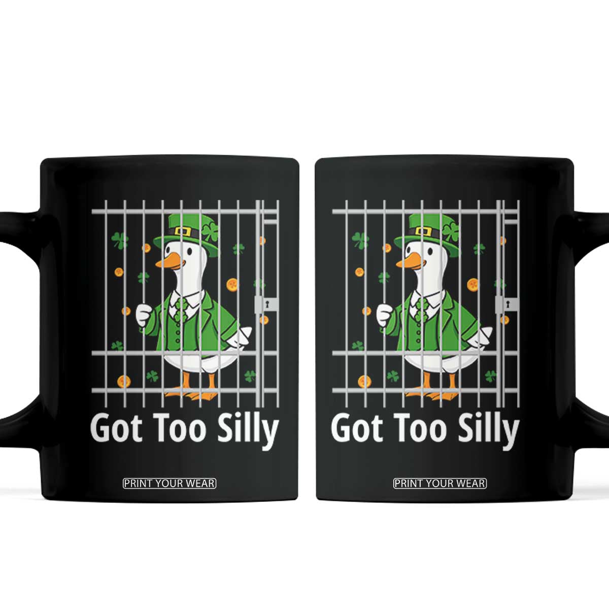 Funny Got Too Silly St Patricks Day Coffee Mug Goose Pun Humor Animal Lovers Shamrock TS11 Black Print Your Wear