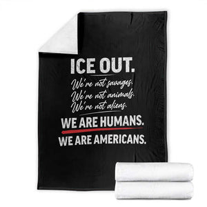 Ice Out We Are Humans We Are Americans Throw Blanket Abolish Ice Protest Statement TS11 Black Print Your Wear