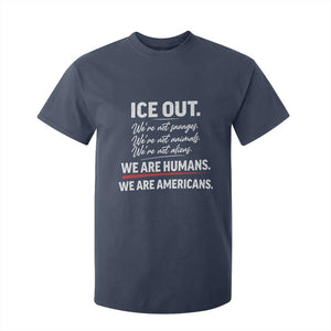 Ice Out We Are Humans We Are Americans T Shirt For Kid Abolish Ice Protest Statement TS11 Navy Print Your Wear
