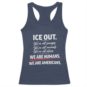 Ice Out We Are Humans We Are Americans Racerback Tank Top Abolish Ice Protest Statement TS11 Navy Print Your Wear